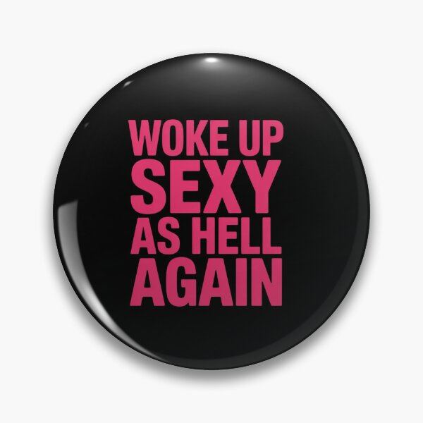 Item preview, I Woke Up Sexy As Hell Again Funny Sarcastic Women Saying  designed and sold by ZACK ART.