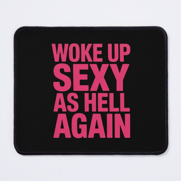 Item preview, I Woke Up Sexy As Hell Again Funny Sarcastic Women Saying  designed and sold by ZACK ART.