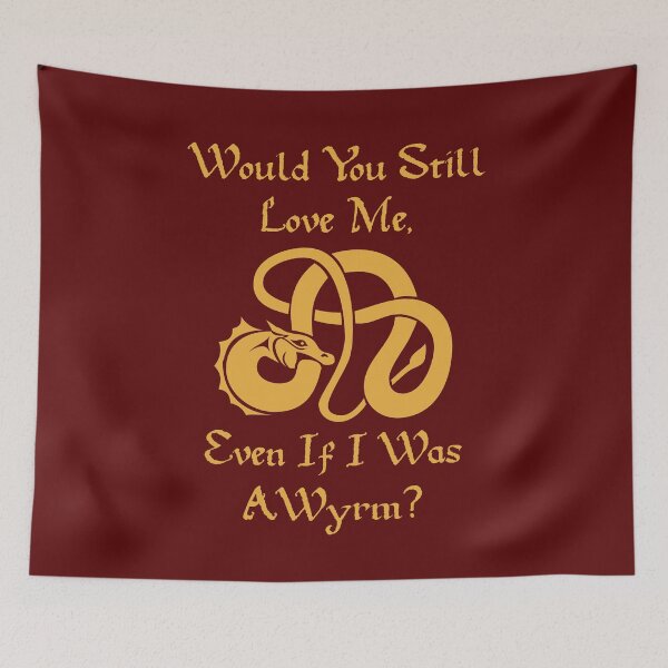 Item preview, “Would You Still Love Me If I Was A Wyrm?” Gold on Red designed and sold by Vileprint.