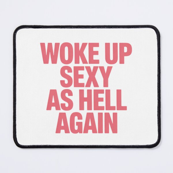 Item preview, I Woke Up Sexy As Hell Again Funny Sarcastic Women Saying designed and sold by ZACK ART.