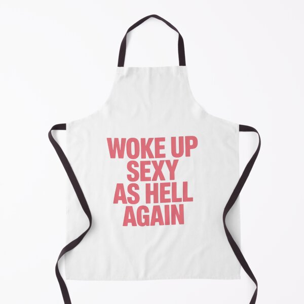 Item preview, I Woke Up Sexy As Hell Again Funny Sarcastic Women Saying designed and sold by ZACK ART.