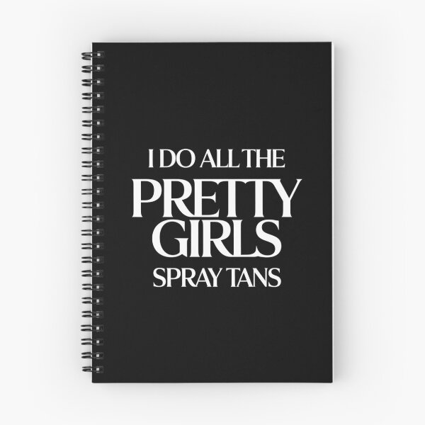 Item preview, I Do All The Pretty Girls Spray Tans Funny Tanning Artist designed and sold by ZACK ART.
