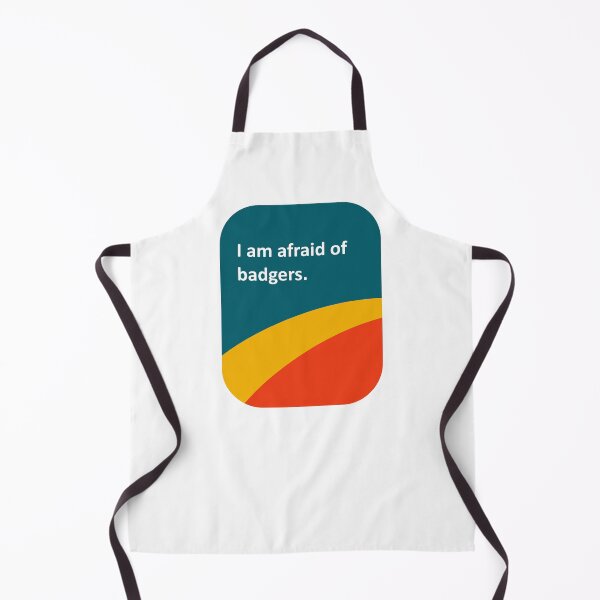 Item preview, I am afraid of badgers. designed and sold by uhhhhhhhDesigns.