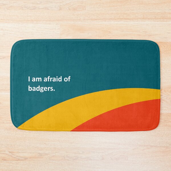 Item preview, I am afraid of badgers. designed and sold by uhhhhhhhDesigns.
