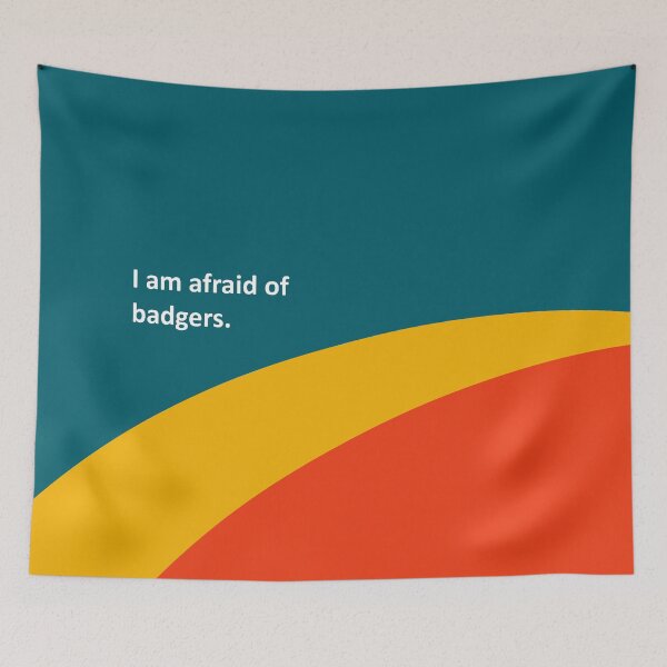 Item preview, I am afraid of badgers. designed and sold by uhhhhhhhDesigns.