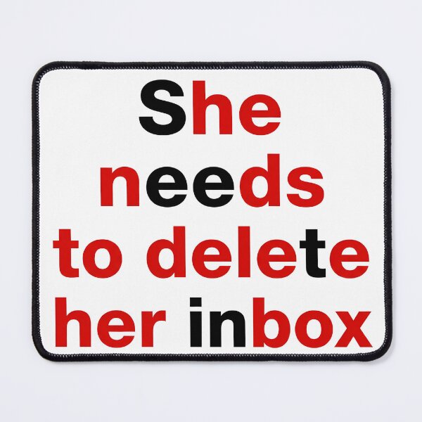 Item preview, She Needs To Delete Her Inbox - He Needs To Ete Her Box - Funny Sarcastic couple Joke designed and sold by HWARYA.
