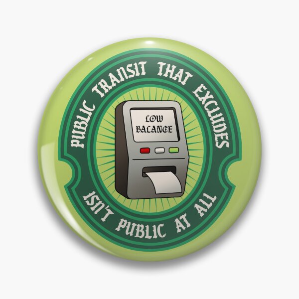 Item preview, Public Transit The Excludes, Isn't Public At All designed and sold by Picket Club.