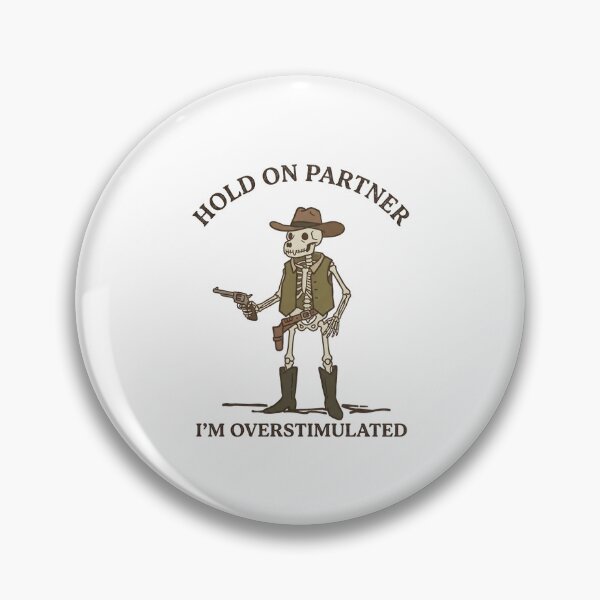 Item preview, Funny Skeleton Cowboy Hold On Partner I’m Overstimulated T-Shirt – Retro Western Sarcastic Humor designed and sold by DIRTYSKETCHH.