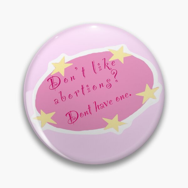 Item preview, Don't like abortions? Don't have one. designed and sold by urlocalartfairy.