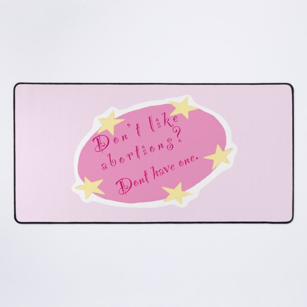 Item preview, Don't like abortions? Don't have one. designed and sold by urlocalartfairy.