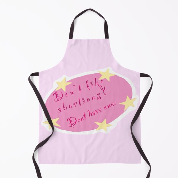 Item preview, Don't like abortions? Don't have one. designed and sold by urlocalartfairy.