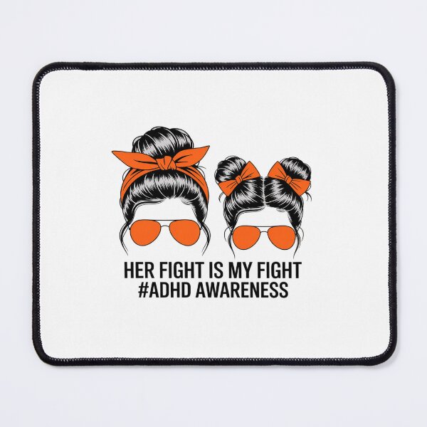 Item preview, Her Fight Is My Fight ADHD Mom Attention Deficit Disorder designed and sold by BlassmausArt.