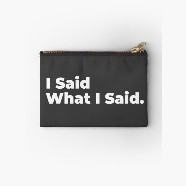 Item preview, Minimalist Relatable Quote “I Said What I Said” Black Aesthetic Typography Design designed and sold by diahsariw.