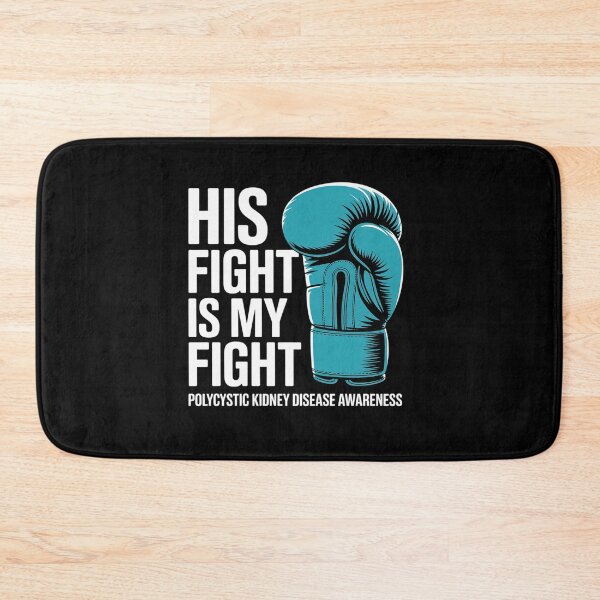 Item preview, His Fight Is My Fight Polycystic Kidney Disease Awareness designed and sold by BlassmausArt.