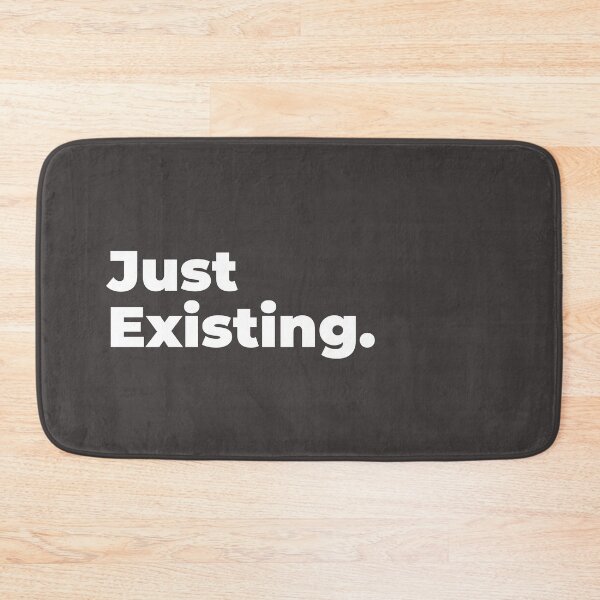 Item preview, Minimalist Relatable Quote “Just Existing” Black Aesthetic Typography Design designed and sold by diahsariw.