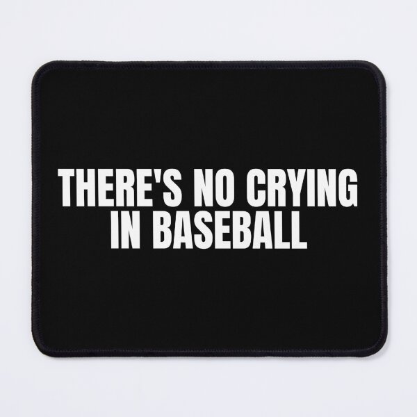 Item preview, There's no crying in baseball designed and sold by Dondonmart.