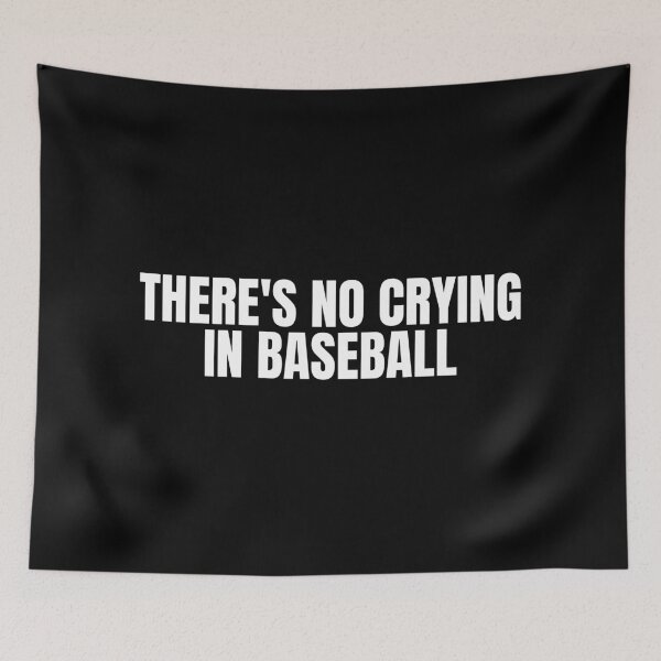 Item preview, There's no crying in baseball designed and sold by Dondonmart.