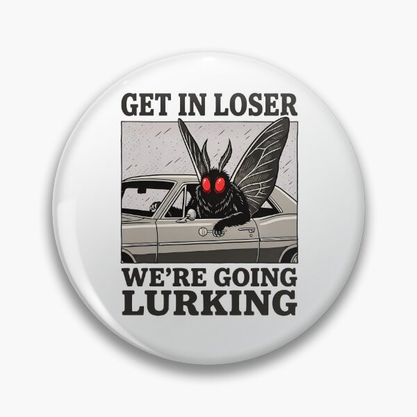 Item preview, GET IN LOSER WE’RE GOING LURKING designed and sold by turkey1200.