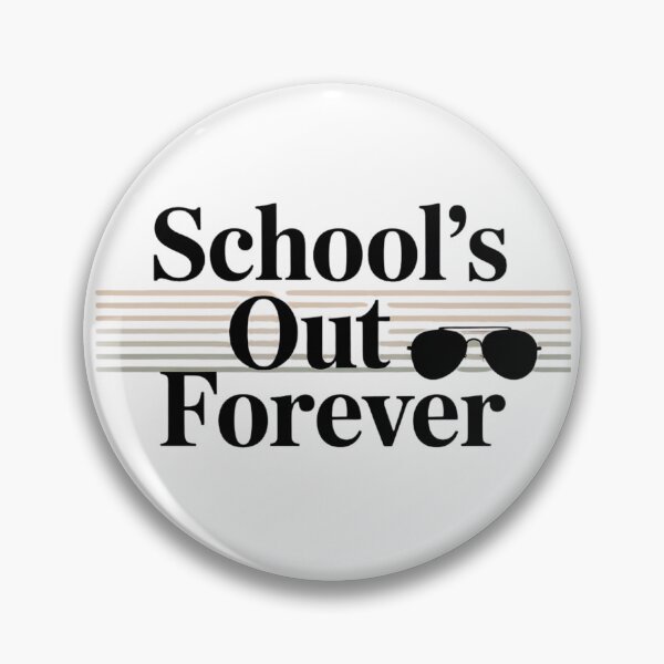 Item preview, School's Out Forever designed and sold by Majnon8bp.
