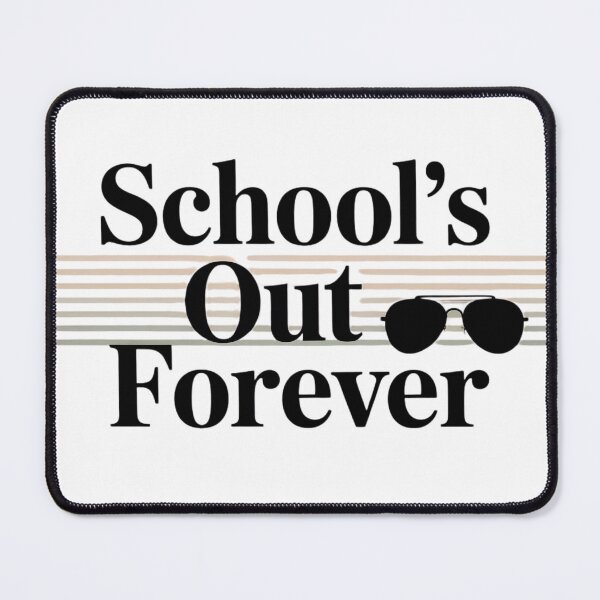 Item preview, School's Out Forever designed and sold by Majnon8bp.