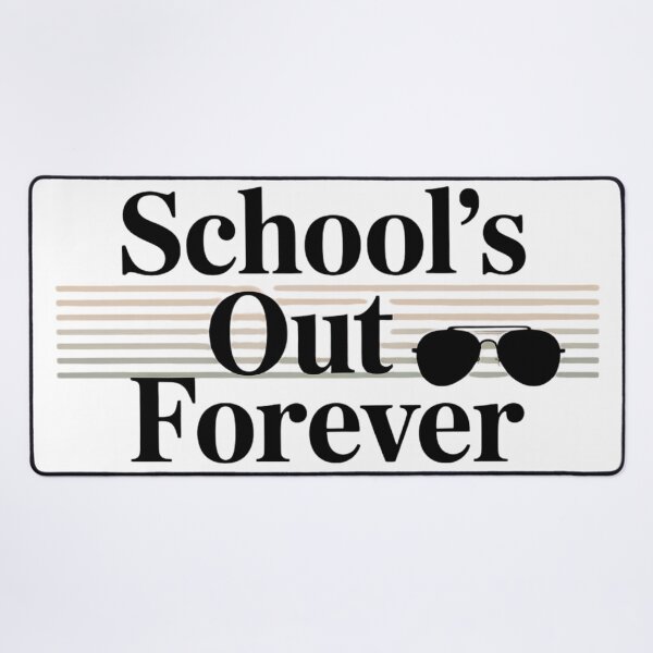 Item preview, School's Out Forever designed and sold by Majnon8bp.