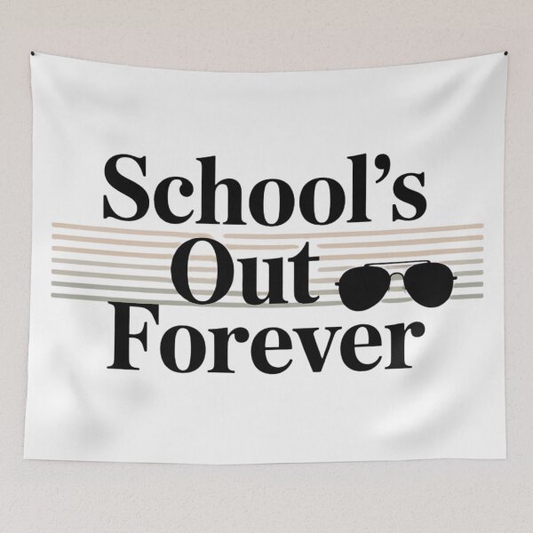 Item preview, School's Out Forever designed and sold by Majnon8bp.