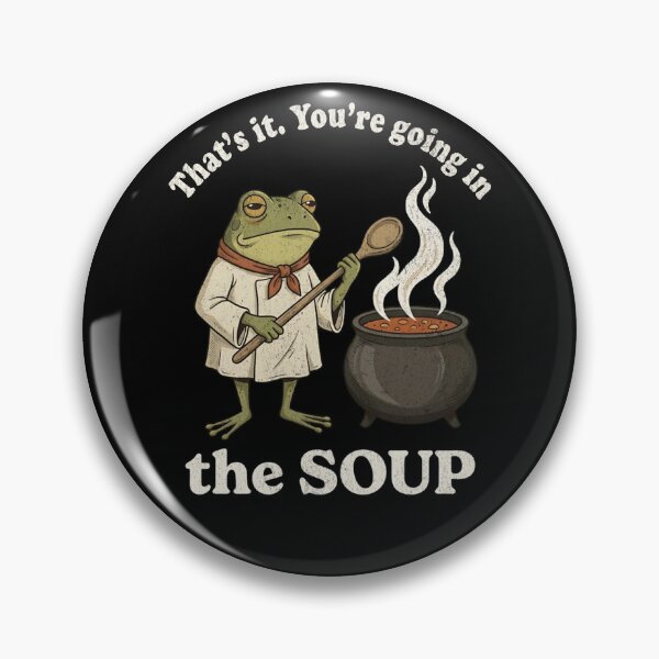 Item preview, That’s it. You’re going in the SOUP designed and sold by turkey1200.