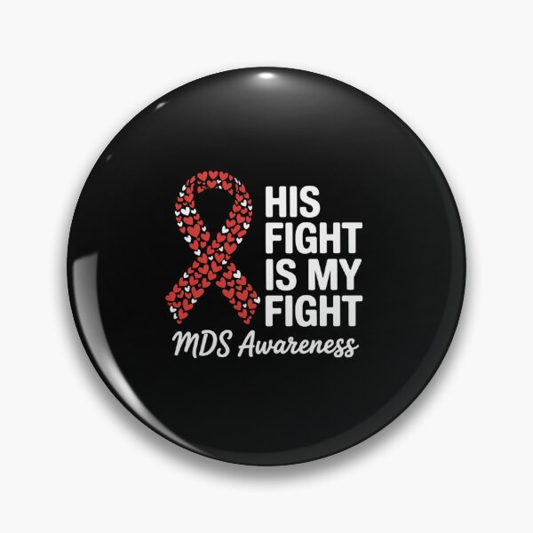 Item preview, His Fight Is My Fight Myelodysplastic Syndrome MDS Awareness designed and sold by fferomananul.
