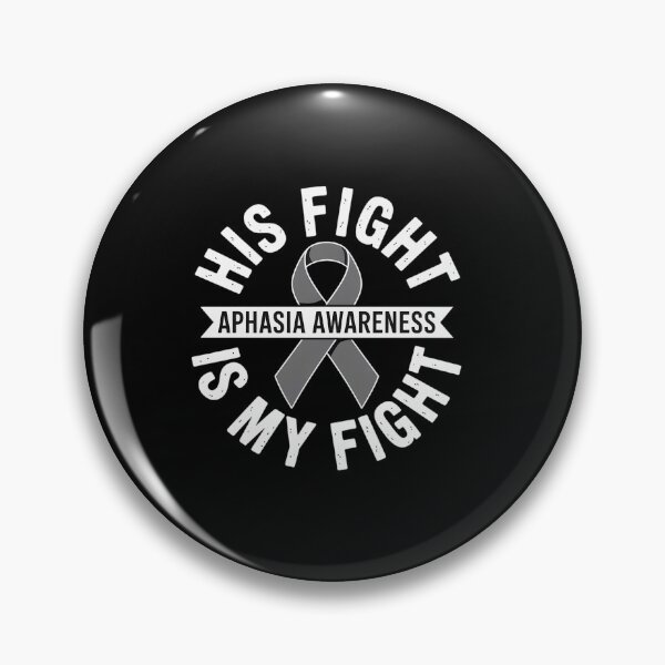 Item preview, His fight is my fight Aphasia Awareness designed and sold by grounabslaninal.