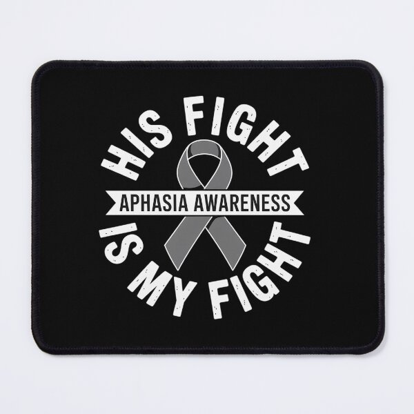 Item preview, His fight is my fight Aphasia Awareness designed and sold by grounabslaninal.