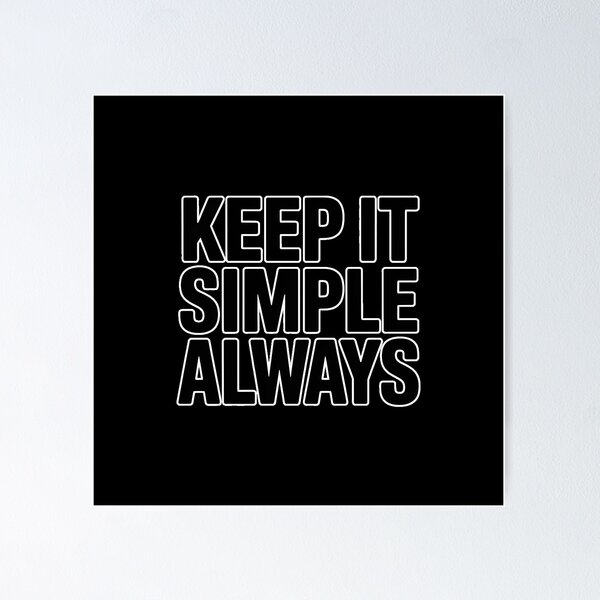 Item preview, Keep It Simple Always Minimal Typography Aesthetic Modern Design designed and sold by ImaginedSpace7.
