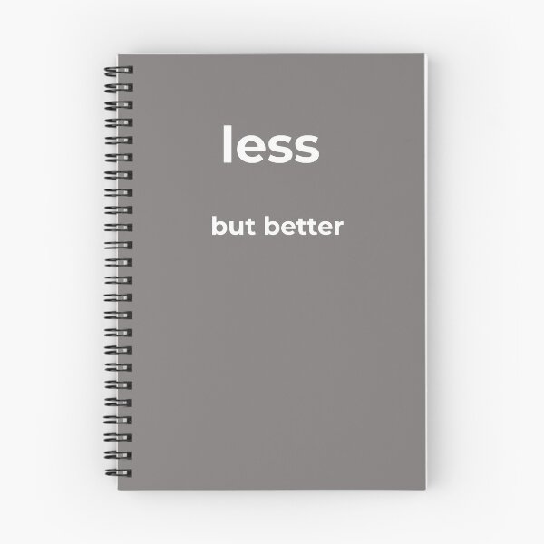 Item preview, Less, But Better – Minimalist Quote Design designed and sold by PoetTeesStudio.