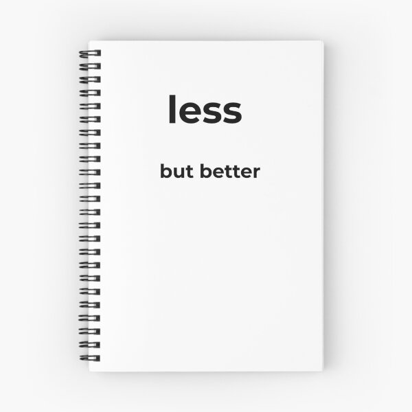 Item preview, Less, But Better – Minimalist Quote Design designed and sold by PoetTeesStudio.