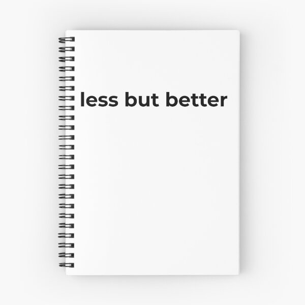 Item preview, Less, But Better – Minimalist Quote Design designed and sold by PoetTeesStudio.