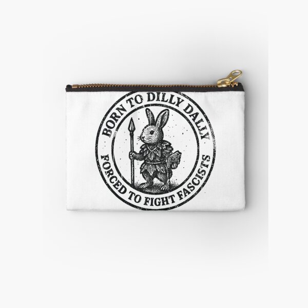 Item preview, BORN TO DILLY DALLY FORCED TO FIGHT FASCISTS designed and sold by TomatiLove.