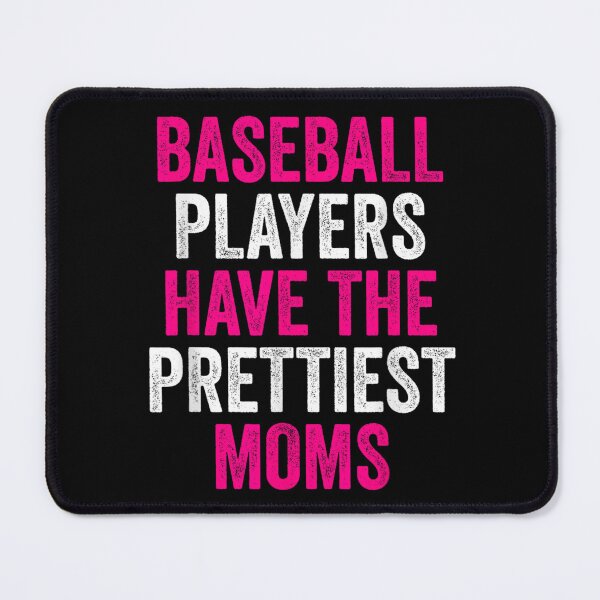 Item preview, Baseball Players Have The Prettiest Moms Sports Mother Pink Distressed Text designed and sold by EvandSolis.