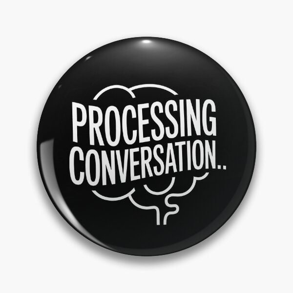 Item preview, Processing Conversation Funny Autism ADHD Neurodivergent Gift designed and sold by Say It With Ink.