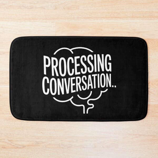 Item preview, Processing Conversation Funny Autism ADHD Neurodivergent Gift designed and sold by Say It With Ink.