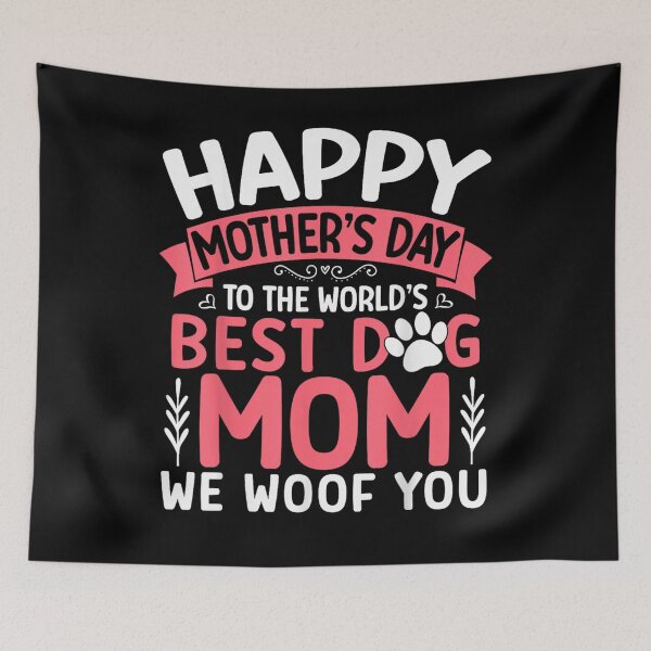 Item preview, Happy Mother's Day To The Worlds Best Dog Mom We Woof You designed and sold by VedaSeraphina.