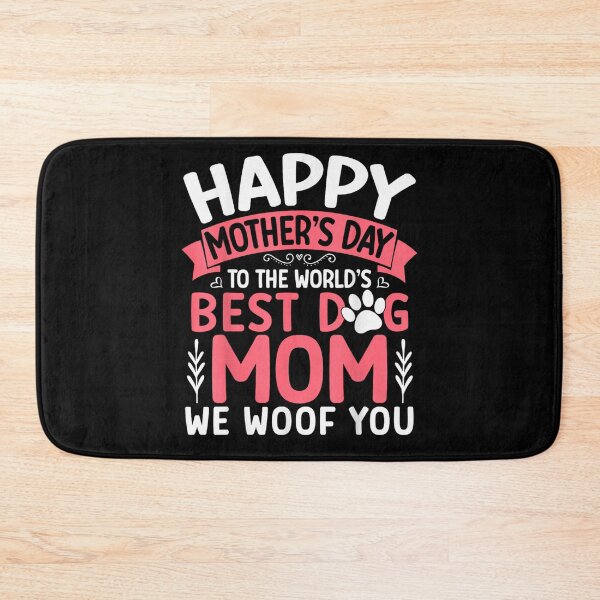 Item preview, Happy Mother's Day To The Worlds Best Dog Mom We Woof You designed and sold by VedaSeraphina.