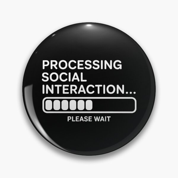 Item preview, Processing Social Interaction Please Wait Funny Autism ADHD Gift designed and sold by Say It With Ink.