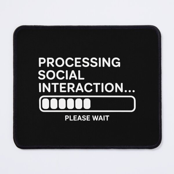 Item preview, Processing Social Interaction Please Wait Funny Autism ADHD Gift designed and sold by Say It With Ink.