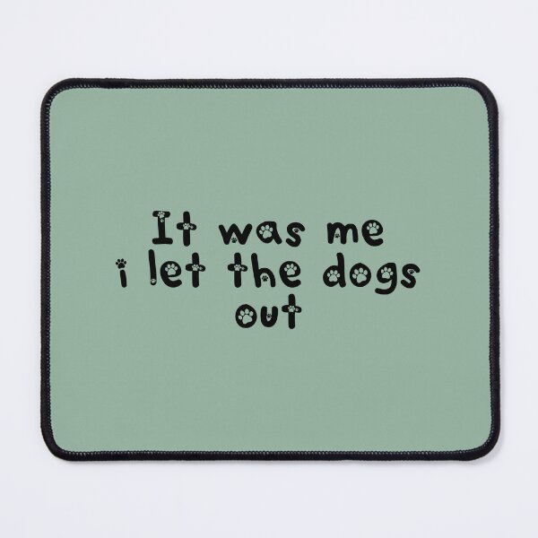 Item preview, Who let the dogs out? designed and sold by QukiDesign.