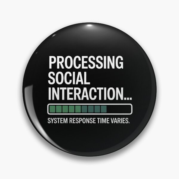 Item preview, Processing Social Interaction Response Time Varies Funny Autism ADHD Gift designed and sold by Say It With Ink.