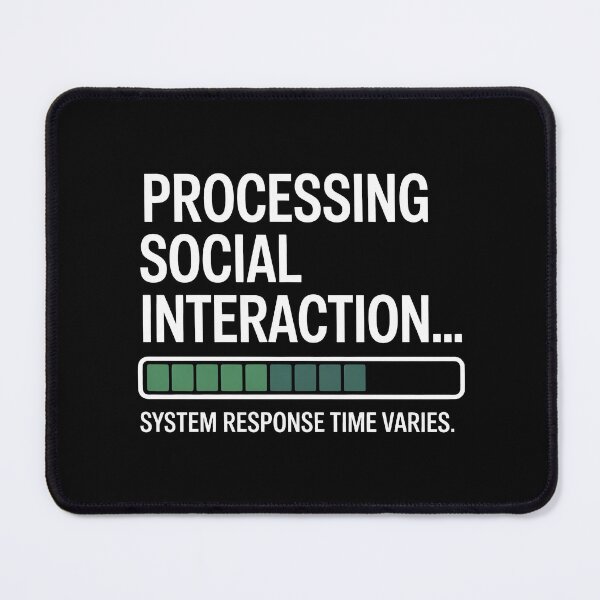 Item preview, Processing Social Interaction Response Time Varies Funny Autism ADHD Gift designed and sold by Say It With Ink.