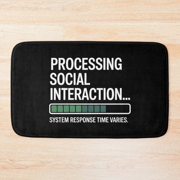 Item preview, Processing Social Interaction Response Time Varies Funny Autism ADHD Gift designed and sold by Say It With Ink.