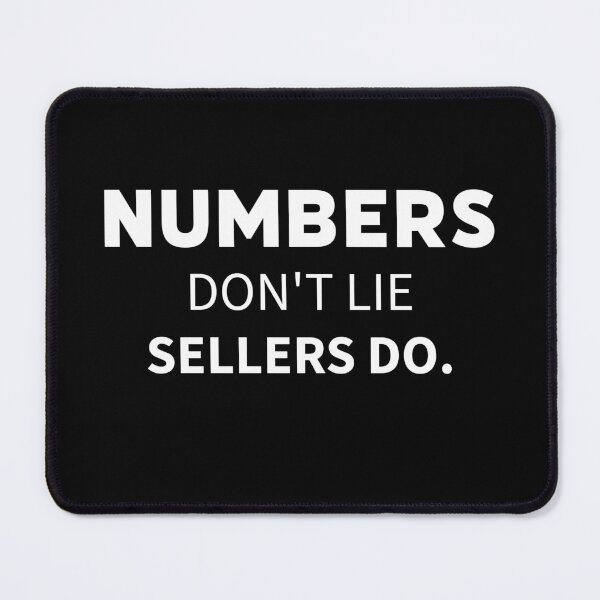 Item preview, NUMBERS DON'T LIE SELLERS DO ( Homebuyer Meme Gift) designed and sold by DMS STUDIO.