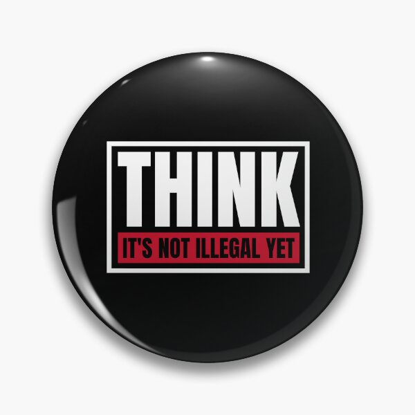 Item preview, Think. It's not illegal yet. designed and sold by Dondonmart.