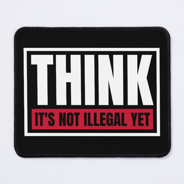Item preview, Think. It's not illegal yet. designed and sold by Dondonmart.