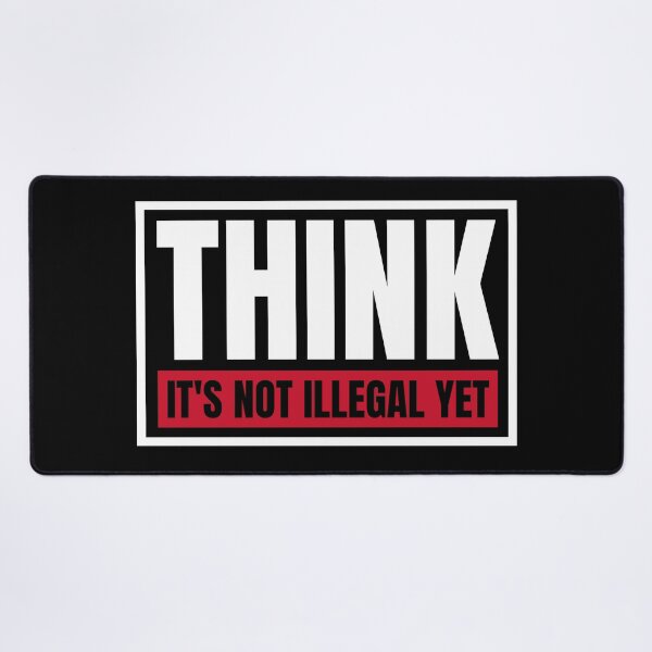 Item preview, Think. It's not illegal yet. designed and sold by Dondonmart.